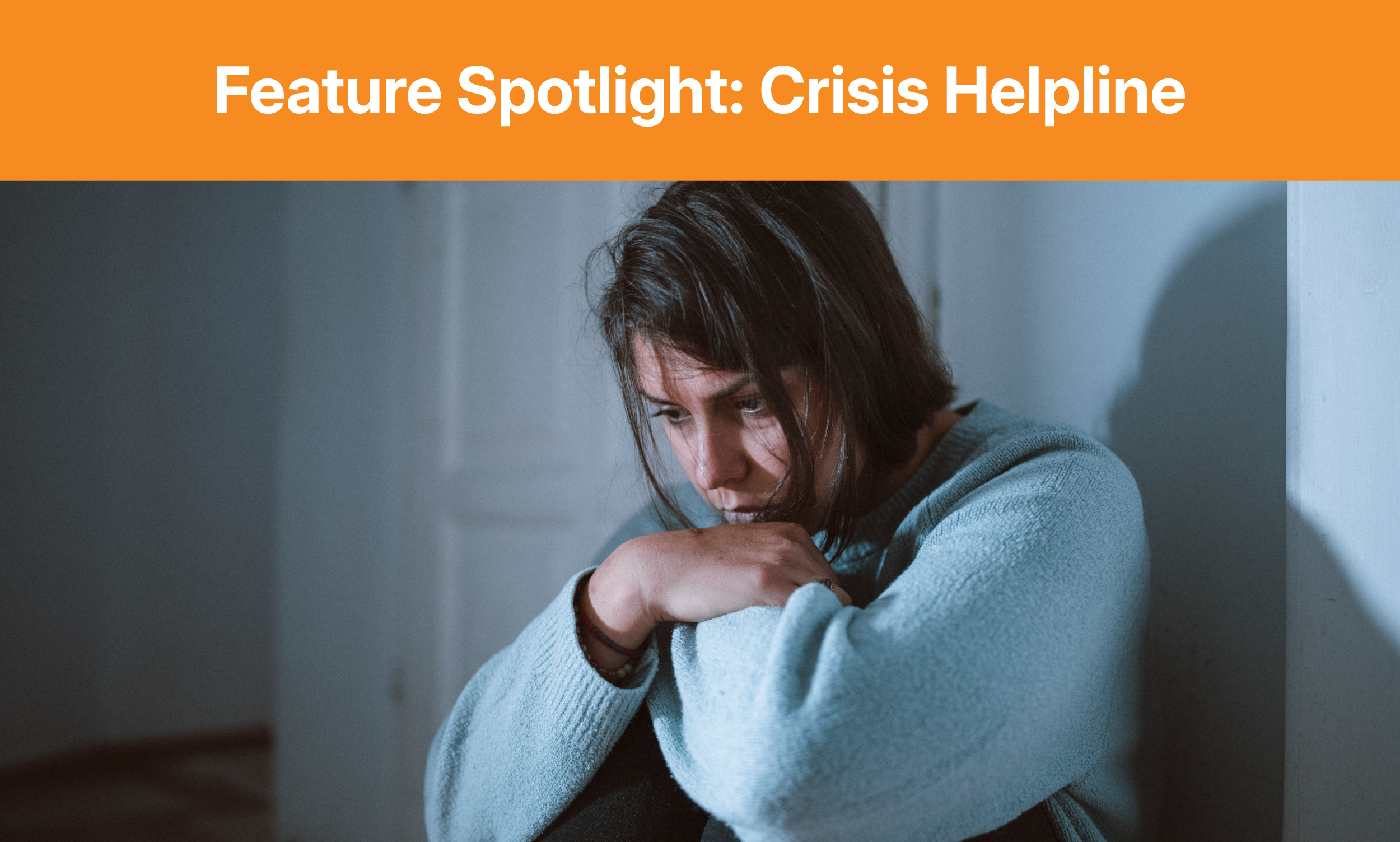 Features Series - Crisis Helpline